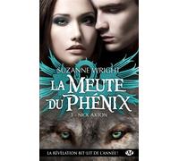 La Meute du Phénix, T3 : Nick Axton - Suzanne Wright - Milady - Poche - Roman