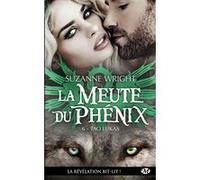 La Meute du Phénix, T6 : Tao Lukas Suzanne Wright (Auteur), Cédric Degottex (Traduction)