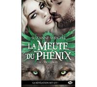 Suzanne Wright – La Meute du Phénix, Tome 6 : Tao Lukas – Traduction Cédric Degottex