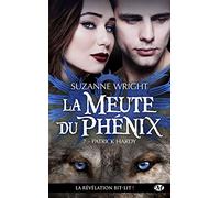 La Meute du Phénix, T7 : Patrick Hardy