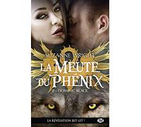 La Meute du Phénix, T8 : Dominic Black