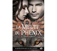 La Meute du Phénix, Tome 2: Dante Garcea