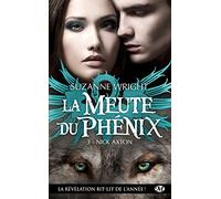 La Meute du Phénix, Tome 3: Nick Axton
