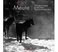 La Meute - Les Loups Échappés Du Parc Alpha Suite À La Tempête Alex
