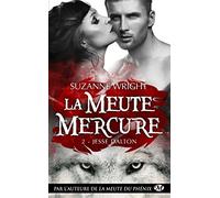 La Meute Mercure – Tome 2 : Jesse Dalton – Bragelonne