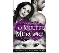 La Meute Mercure, T4 : Bracken Slater Suzanne Wright (Auteur), Jocelyne Bourbonnière (Traduction)
