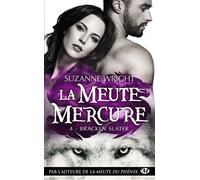 La Meute Mercure – Tome 4 : Bracken Slater – Bragelonne