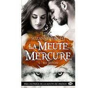 La Meute Mercure, T5 : Eli Axton