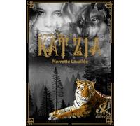 La meute Tiger: Tome 1, Katzia