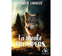 La meute Troopers 3 L'abdication - Aurélie Lavallée - Sharon Kena - broché - Roman