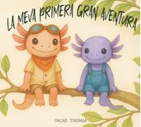 La meva primera gran aventura: Conte infantil il·lustrat d’aventura sobre amistat, natura i valors per a nens de 3 a 7 anys.