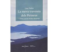 LA MEVA TRAVESSIA DELS PIRINEUS: L'ÚLTIM CAMÍ DE WALTER BENJAMIN
