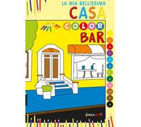 La mia bellissima Casa Color. Ediz. illustrata