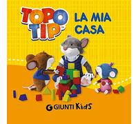 La mia casa. Topo Tip. Ediz. illustrata