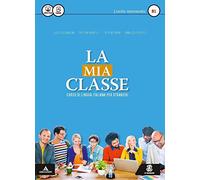 La mia classe. Corso di lingua italiana per stranieri. Livello intermedio (B1). Con CD Audio formato MP3