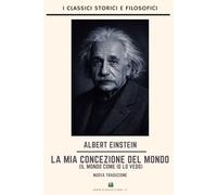 La mia concezione del mondo: Il mondo come io lo vedo