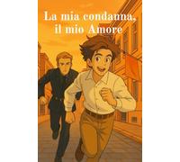 La mia condanna, il mio Amore