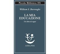 La mia educazione. Un libro di sogni