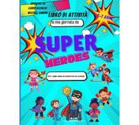La mia giornata di: Super heroes