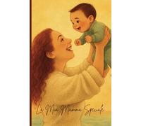 La mia mamma speciale: Una storia d'amore infinita