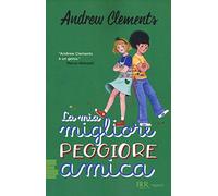 La mia migliore peggiore amica