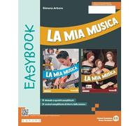 La mia musica. Easybook. Per la Scuola media. Con e-book. Con espansione online