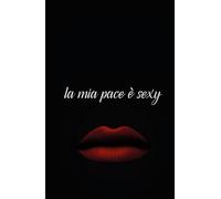 La mia pace è sexy: Quaderno Minimalista Noa Belmonte