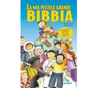 La mia piccola grande Bibbia. Nuova ediz.