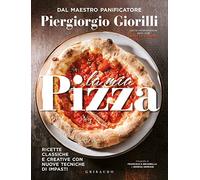 La mia pizza. Ricette classiche e creative con nuove tecniche di impasti. Ediz. minor