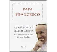 La mia porta e'sempre aperta. Una conversazione con Antonio Spadaro