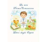 La mia prima comunione: Il libro delle dediche 100 pagine