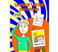 La Mia Routine Quotidiana Per Bambini: Bambini E Diverse Attività Per La Routine Quotidiana In Italiano