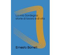 La mia Sardegna: storie di lavoro e di vita