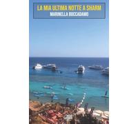 La mia ultima notte a Sharm