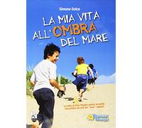 La mia vita all'ombra del mare – Raffaello Ragazzi
