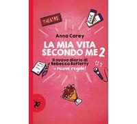 La mia vita secondo me. Il nuovo diario di Rebecca Rafferty. Nuove regole! (Vol. 2)
