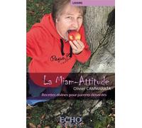 La Miam-Attitude Recettes divines pour parents débordés - Olivier Cammarata - ECHO Editions - broché - Guide
