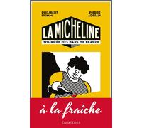 La Micheline Tournée des bars de France - Pierre Adrian - Des Equateurs Eds - broché - Guide