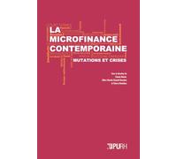 La microfinance contemporaine : Mutations et crises
