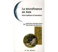 La Microfinance En Asie - Entre Traditions Et Innovations