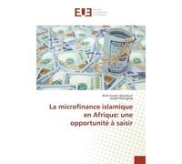 La microfinance islamique en Afrique: une opportunité à saisir - Wulli Faustin Djoufouet - Universitaires Europeennes - broché - Livre