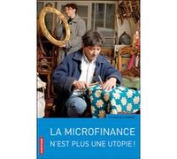 La microfinance n'est plus une utopie ! Sylvain Allemand (Auteur)