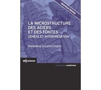La Microstructure Des Aciers Et Des Fontes - Genèse Et Interprétation