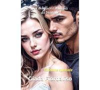 La migliore magia di Natale- Edizione speciale- sfondi interni in bianco e nero con raffigurazione di un abbraccio romantico tra Hope e Dom. Copertina con i protagonisti.: Edizione speciale