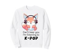 La Mignonne Fox ne Peut Pas t'entendre, j'écoute de la K-Pop Sweatshirt