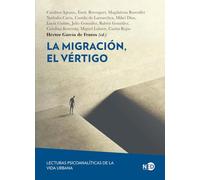 La migración, el vértigo: Lecturas psicoanalíticas de la vida urbana