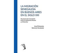 La Migración Senegalesa En Buenos Aires En El Siglo Xxi