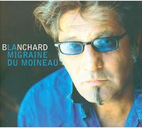 Blanchard,Gerard - La Migraine du Moineau [Import]