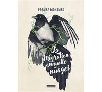 La migration annuelle des nuages - Premee Mohamed - Atalante - broché - Roman