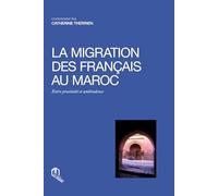La migration des Français au Maroc : Entre proximité et ambivalence